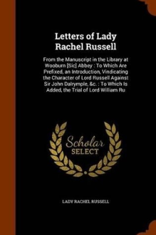 Cover of Letters of Lady Rachel Russell