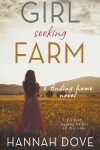 Book cover for Girl Seeking Farm (A Finding Home Novel)