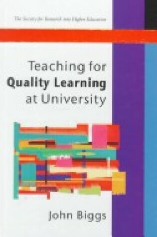 Cover of Teaching for Quality Learning at University