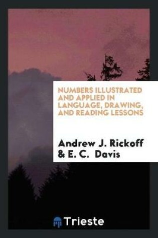 Cover of Numbers Illustrated and Applied in Language, Drawing, and Reading Lessons