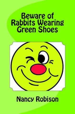 Cover of Beware of Rabbits Wearing Green Shoes