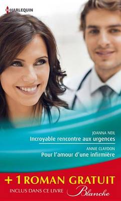 Book cover for Incroyable Rencontre Aux Urgences - Pour L'Amour D'Une Infirmiere - Un Baiser Sans Consequence