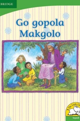 Cover of Go gopola Makgolo (Sepedi)