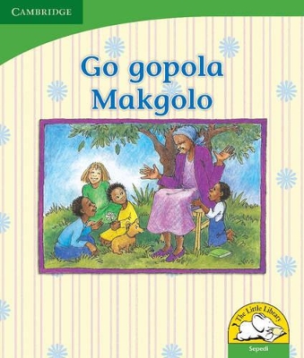 Book cover for Go gopola Makgolo (Sepedi)