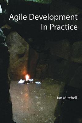 Book cover for Agile Development In Practice