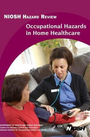 Cover of Occupational Hazards in Home Healthcare