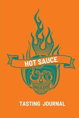 Book cover for Hot Sauce Tasting Journal