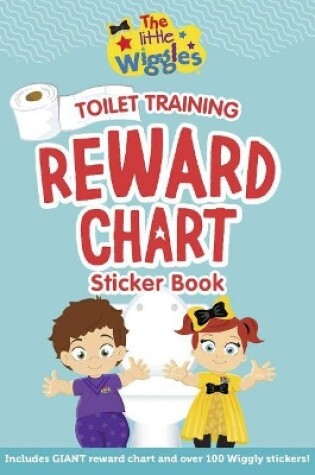 Cover of The Little Wiggles Toilet Training Reward Chart Sticker Book