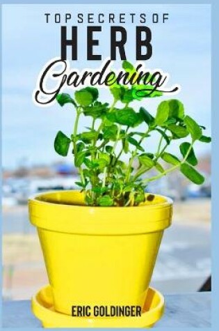 Cover of Top Secrets of Herb Gardening