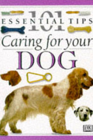 Cover of DK 101s:  01 Caring For Your Dog