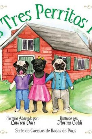 Cover of Los Tres Perritos Pug