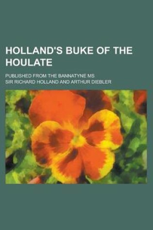 Cover of Holland's Buke of the Houlate; Published from the Bannatyne MS