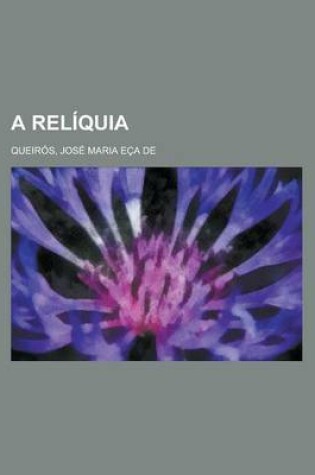 Cover of A Reliquia