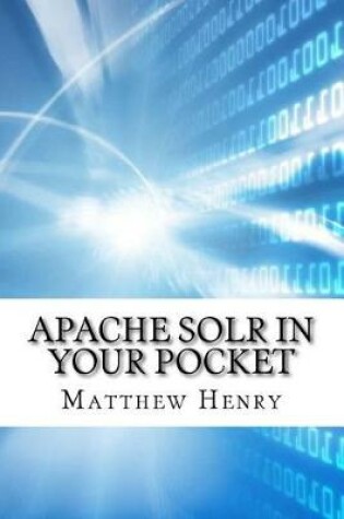 Cover of Apache Solr in Your Pocket