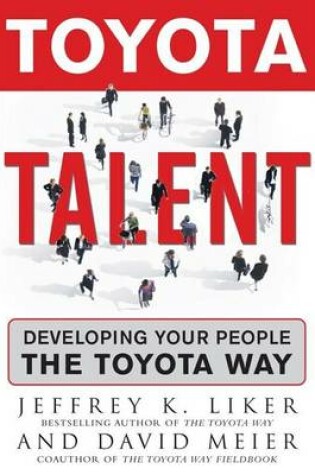 Cover of Toyota Talent: Developing Your People the Toyota Way