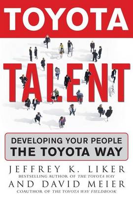 Book cover for Toyota Talent: Developing Your People the Toyota Way