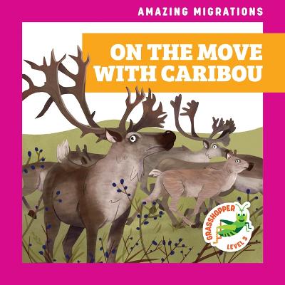 Book cover for On the Move with Caribou