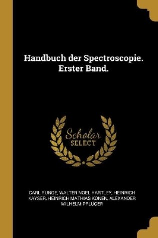 Cover of Handbuch der Spectroscopie. Erster Band.