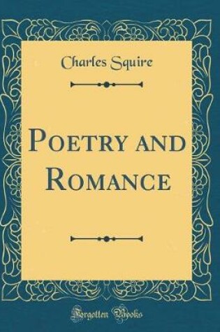 Cover of Poetry and Romance (Classic Reprint)