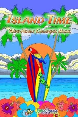 Cover of Island Time Mini Adult Coloring Book