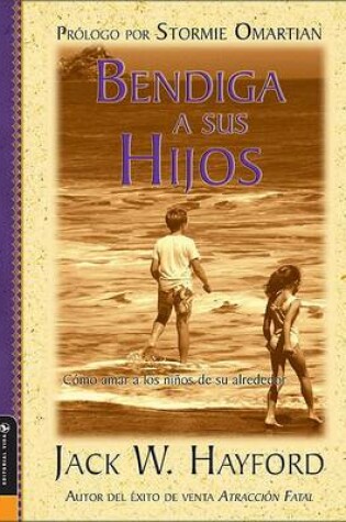 Cover of Bendiga A Sus Hijos