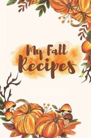 Cover of My Fall Recipes