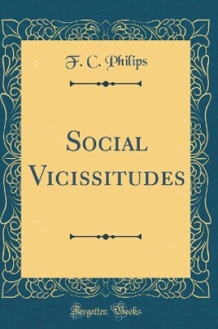 Cover of Social Vicissitudes (Classic Reprint)