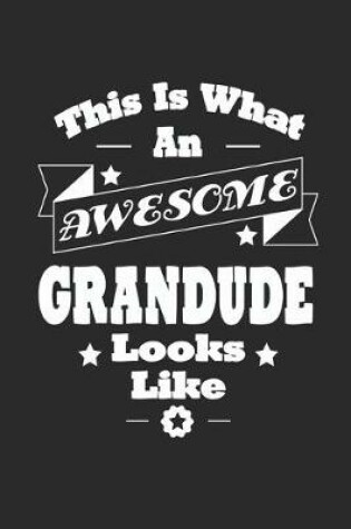 Cover of This Is What An Awesome Grandude Look Like