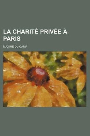 Cover of La Charite Privee a Paris
