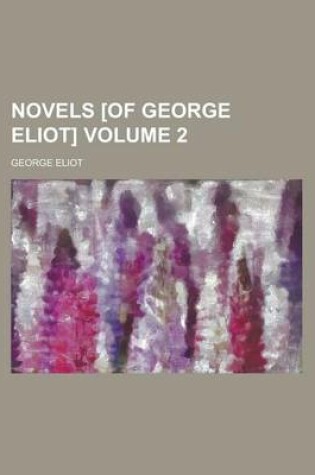 Cover of Novels [Of George Eliot] Volume 2