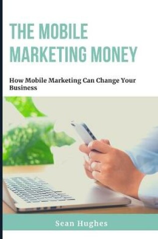 Cover of The Mobile Marketing Money