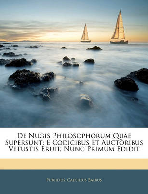 Book cover for de Nugis Philosophorum Quae Supersunt