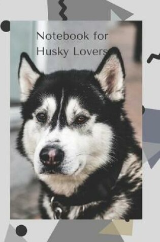 Cover of Notebook for Husky Lovers