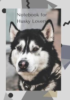 Book cover for Notebook for Husky Lovers