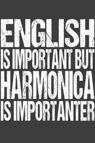 Cover of English Is Important But Harmonica Is Importanter