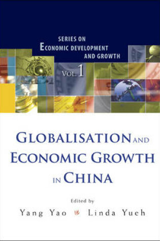 Cover of Globalisation and Economic Growth in China