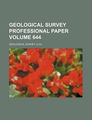 Book cover for Geological Survey Professional Paper Volume 644