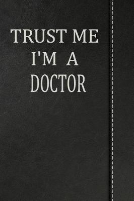 Book cover for Trust Me I'm a Doctor