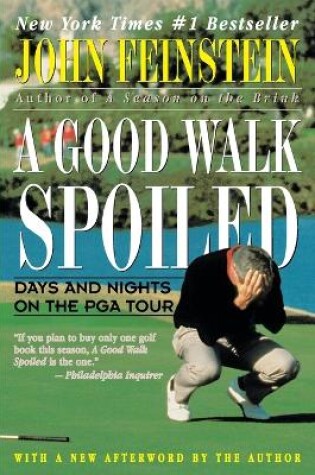 Cover of A Good Walk Spoiled: Days and Nights on the Pga Tour