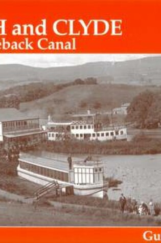 Cover of The Forth and Clyde, the Comeback Canal