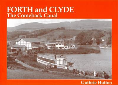 Book cover for The Forth and Clyde, the Comeback Canal