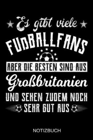 Cover of Es gibt viele Fußballfans aber die besten sind aus Großbritanien und sehen zudem noch sehr gut aus