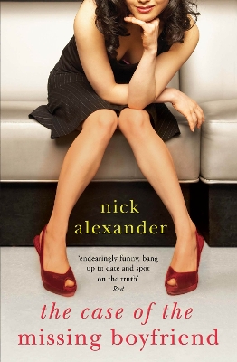 The Case of the Missing Boyfriend by Nick Alexander