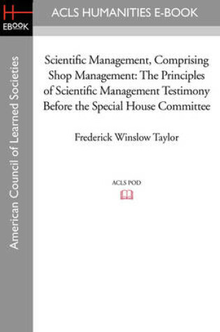 Cover of Scientific Management, Comprising Shop Management