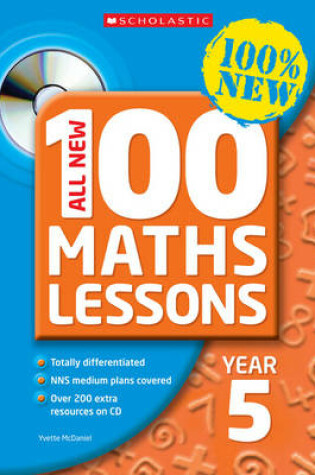 Cover of All New 100 Maths Lessons Year 5