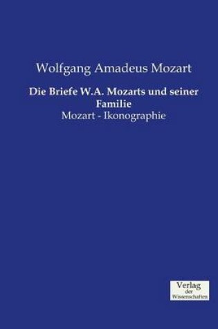 Cover of Die Briefe W.A. Mozarts und seiner Familie