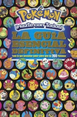 Cover of Pokemon La Guia Esencial Definitiva / Pokemon Deluxe Essential Handbook