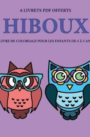 Cover of Livre de coloriage pour les enfants de 4 a 5 ans (Hiboux)