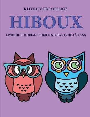 Book cover for Livre de coloriage pour les enfants de 4 a 5 ans (Hiboux)