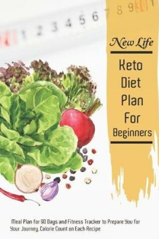 Cover of New Life Keto Diet Plan For Beginners
